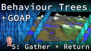 GOAP + Behaviour Trees: Part 5 (Gather + Return)