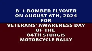 B-1 Bomber Flyover on Aug 6th, 2024 for Veterans' Awareness Day of the 84th Sturgis Motorcycle Rally