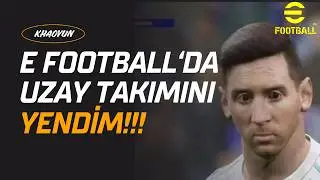 🚀 E FOOTBALL’DA UZAY TAKIMINI DEVİRDİK! ⚽🔥 
