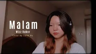 MALAM - WIZZ BAKER | cover by Irene Ms
