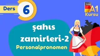 Ders 6| Almanca A1 Kursu | Iyelik Zamirleri | meine, deine, seine