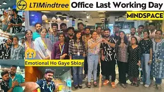 LTIMindtree Office Raheja Building Hyderabad | LTIMindtree Last Working Day | Sab Emotional Ho Gaye😭