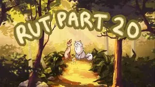 Rut || Brightheart M.A.P Part 20