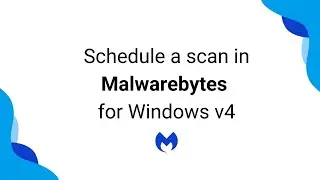 Schedule a scan in Malwarebytes for Windows