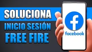 Cómo Solucionar El Problema De Inicio De Sesion En Free Fire Facebook