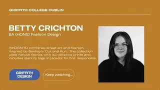 Griffith College | Fashion Design Graduates 2024 | Betty Crichton Testimonial