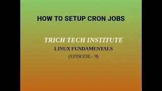 How to setup Cron jobs in Linux and Unix - Linux Fundamentals - Episode 9