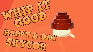 Whip It Meme | HAPPY BIRTHDAY SKYCOR!!!