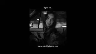 Snow Patrol | Chasing Cars [ Slowed/Reverb ]
