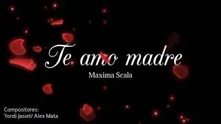 Te Amo Madre - Máxima Scala (Bonus Track) • Imperio Records VIP 2022 👑