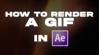 How to Render a GIF with After Effects || After Effects [Tutorial]