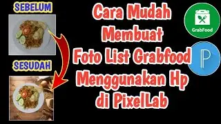 Cara Buat Foto List Grabfood Di Hp Memakai Aplikasi PixelLab