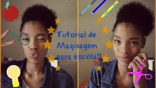 Tutorial de Maquiagem para escola (Especial volta as aulas)