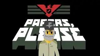 Glory To Arstotzka | Papers Please part 1 #papersplease
