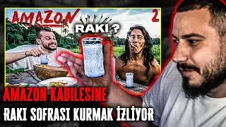 ATABERK DOĞAN ALPER RENDE AMAZON KABİLESİNE RAKI SOFRASI KURMAK İZLİYOR