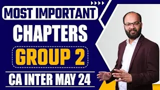 CA Inter Group 2 Important Chapters | How to Pass CA Inter Group 2 Sep 24 | High Priority Chapters