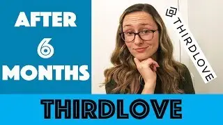 Thirdlove Bra Review | After 6 Months