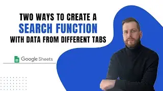 Impress your boss by creating a search function from multiple tabs using Google sheets