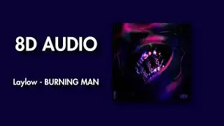 Laylow - BURNING MAN (8D audio)