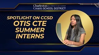 Spotlight on CCSD - Student Internship Program