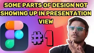 🏵️Some Parts of Design Not Showing in Presentation Mode in Figma 
