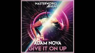 Adam Nova - Give It On Up