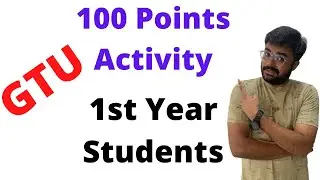 GTU | 100 points activity | 1st year students | GTU GUIDE | GTU INFO
