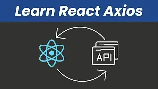 React Axios Tutorial: Learn GET, POST, PUT, and DELETE API Requests