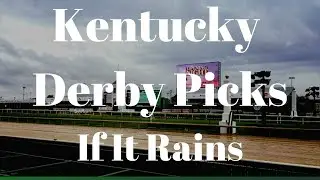 Make Money If It Rains: Who to Bet On in the 2022 Kentucky Derby If It Rains?