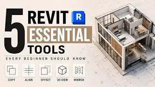 5 Essential Revit Tools Every Beginner Should Know