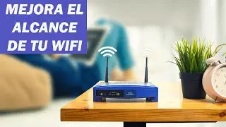 TENER MAYOR ALCANCE WIFI | MAYOR VELOCIDAD INTERNET