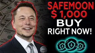 Elon Musk Says You Need To Buy $1,000 SAFEMOON Now! Safemoon Price Prediction 2021