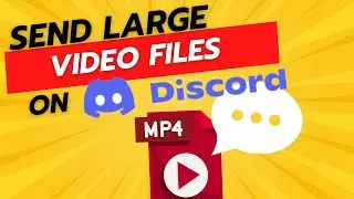 How To Send Large Video Files on Discord Without Nitro Premium - Full Guide