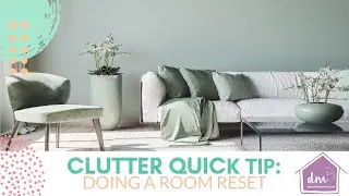 How a Room Reset Will Transform Your Entire Home!