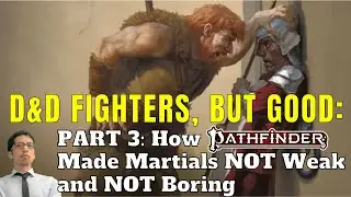 How Pathfinder 2e made martials NOT boring and weak (Rules Lawyer)