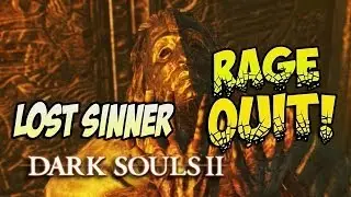 Dark Souls 2 Rage: LOST SINNER BOSS! (#9)