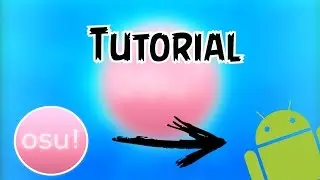 [TUTORIAL] - Osu! on Android