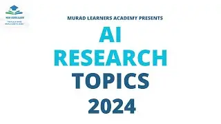 AI research topics 2024 l AI Research Topics l Research Topics in AI l AI Topics