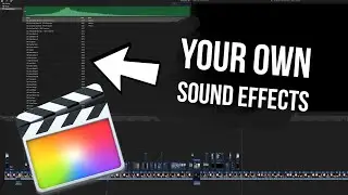 Use your own Sound Effects within Final Cut Pro X