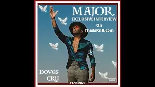 Exclusive Interview: THISISRNB -X- MAJOR.