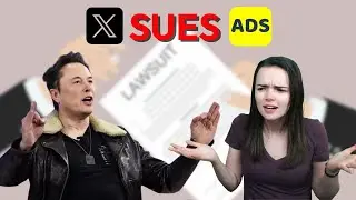 Elon Musk / X Sues Advertisers for Not Advertising
