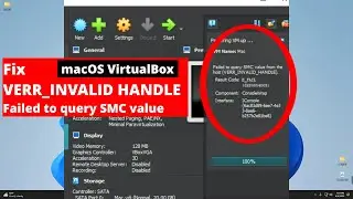 How to fix (VERR_INVALID_HANDLE) Failed to query SMC from the host macOS VirtualBox