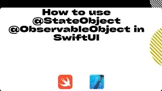 SwiftUI Tutorial: How to Use @StateObject and ObservableObject