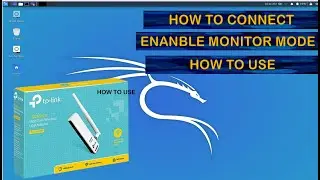 HOW TO CONNECT TP-LINK TL-WN722N WIRELESS ADAPTER TO KALI AND ENABLING MONITOR MODE