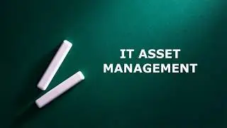 IT Asset Management - Overview