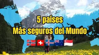 5 países más seguros del mundo