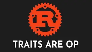 Rust Traits give you Superpowers