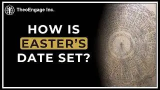 How Is Easter's Date Determined? | Church History