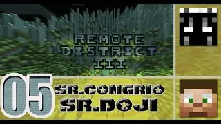 [CTM]Remote District III, w/ DoJiMc, Ep 05: malditos edificios