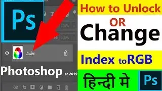 How to Chnge Index to RGB on Photoshop CC 2019 | Index images to CMYK PH CC2018
